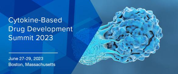 Cytokine-Based Drug Development Summit 2023